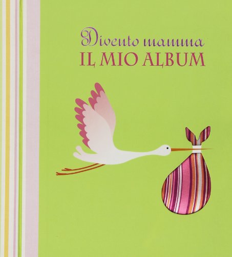 Divento mamma. Il mio album Divento mamma. Il mio album