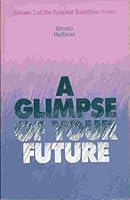 Glimpse of Your Future (Personal Transition Series, Vol. 1) 0962279390 Book Cover