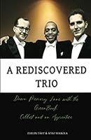 A Rediscovered Trio: Down Memory Lane with the Green Book Cellist and an Apprentice 9916400989 Book Cover