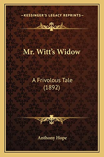 Mr. Witt's Widow: A Frivolous Tale (1892)