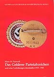  Das Goldene Parteiabzeichen: Die Verleihungen ehrenhalber 1934-1944 (Studien zur Geschichte der Auszeichnungen)