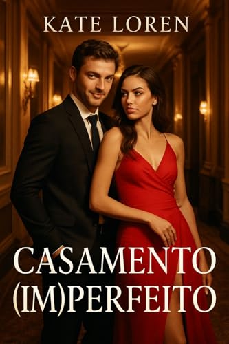 Casamento (Im) Perfeito: Inimigos a amantes