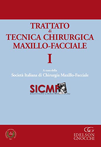 Trattato di tecnica chirugica maxillo-facciale (Vol. 1)