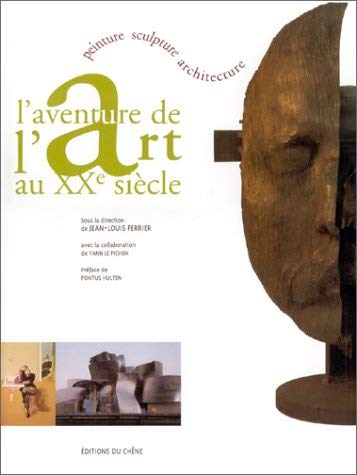 L'aventure de l'art au XXe siècle: Peinture, sculpture, architecture