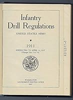 INFANTRY DRILL REGULATIONS 1911 CORRECTED TO APRIL 15, 1917 B000JWDN1W Book Cover