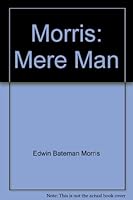 Morris: Mere Man B0006AH1NS Book Cover