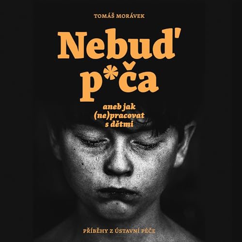 Tomáš Morávek presents Nebuď p*ča aneb jak (ne)pracovat s dětmi episode artwork
