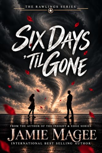 Six Days ’Til Gone