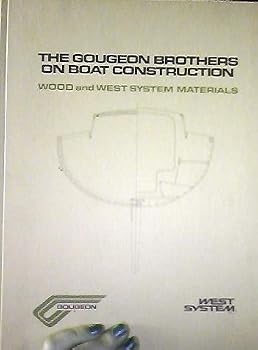 Hardcover The Gougeon Brothers on Boat Construction: Wood and West System Materials Book