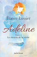 ADELINE V 02 LE CHEMIN DE LA VERITE 2898275468 Book Cover