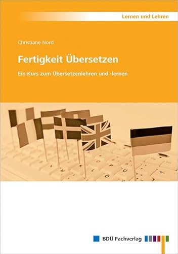 Fertigkeit Übersetzen: Ein Kurs zum Übersetzenlehren und -lernen