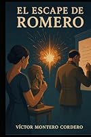 El Escape de Romero (Spanish Edition) B0F5NZB634 Book Cover