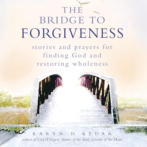 Page de couverture de The Bridge to Forgiveness