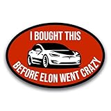 Magnet Me Up I Bought This Before Elon Went Crazy Funny 4x6 Inch Oval Magnetic Decal Weatherproof, UV-Printed & Durable Elon Bumper Magnet, Made in USA