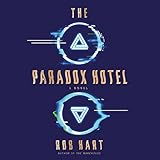 The Paradox Hotel: A Novel