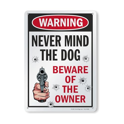 SmartSign 14 x 10 inch Funny “Never Mind The Dog -...