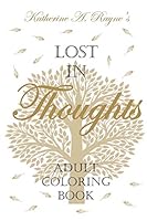 Lost in Thoughts: Adult Coloring Book 0991055268 Book Cover