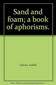 Sand and foam; a book of aphorisms.