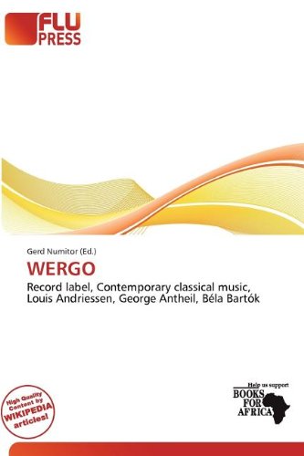 WERGO: Record label, Contemporary classical music, Louis Andriessen, George Antheil, Béla Bartók