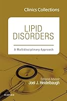 Lipid Disorders: A Multidisciplinary Approach (Clinics Collections): Volume 5c 0323428207 Book Cover