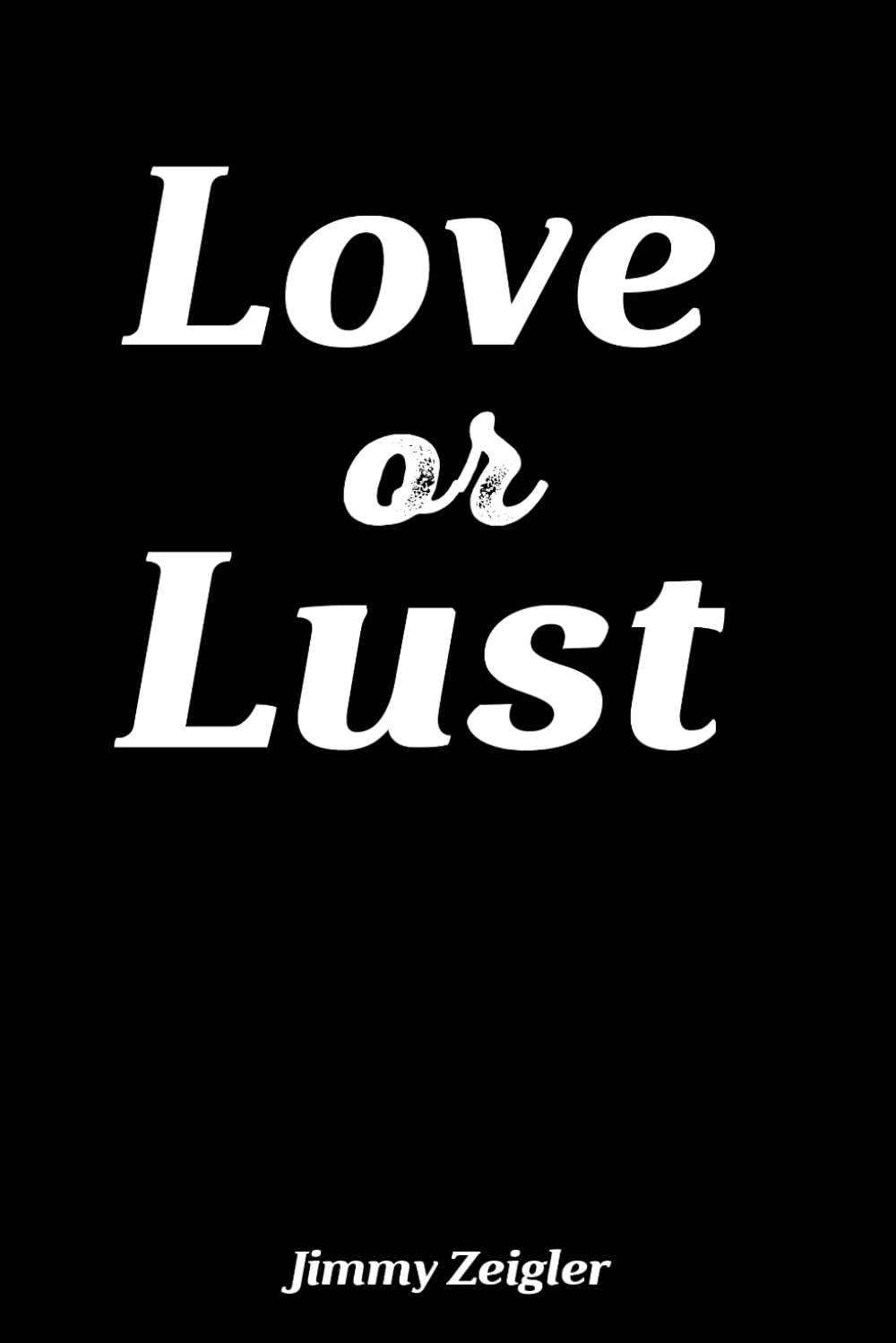 LOVE OR LUST