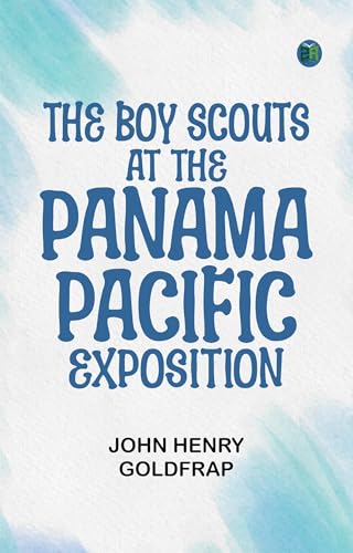 The Boy Scouts at the Panama-Pacific Exposition