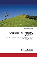 Cropland Agroforestry Practices: Selection of Tree Species for Sustainable Cropland Agroforestry Practices 3659803979 Book Cover