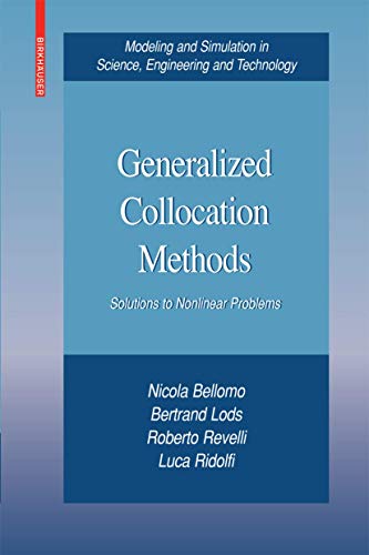 Generalized Collocation Methods: Solutions to Nonlinear Problems (Modeling And Simulation in Science, Engineering And Technology) view 2