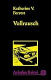  Vollrausch: Kate Delafields 8. Fall (Ariadne Krimi 1155)