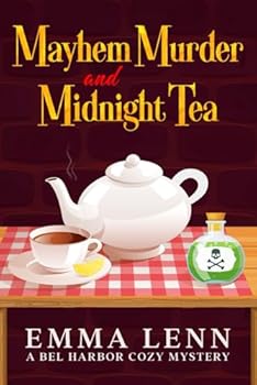 Paperback Mayhem Murder and Midnight Tea: A Bel Harbor Cozy Mystery Book