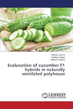 Paperback Evaluvation of cucumber F1 hybrids in naturally ventilated polyhouse Book