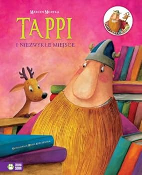 Tappi i niezwykle miejsce - Book #3 of the Tappi i przyjaciele