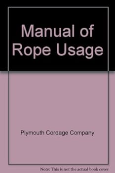 MANUAL OF ROPE USAGE.