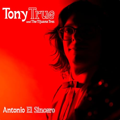 Tony True and the Tijuana Tres