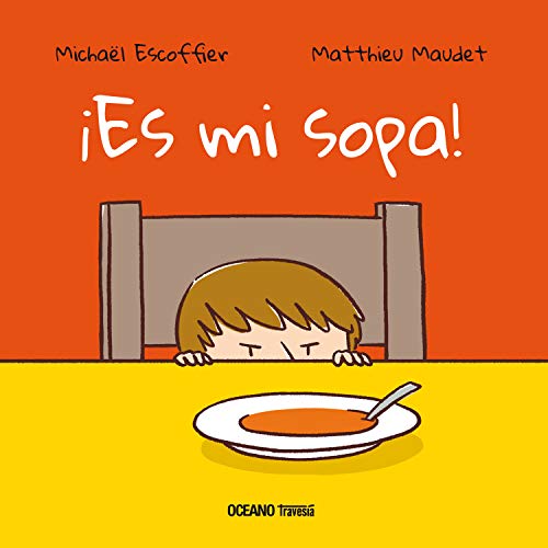 Es mi sopa (Primeras travesías) (Spanish Edition) - Escoffier, Michaël