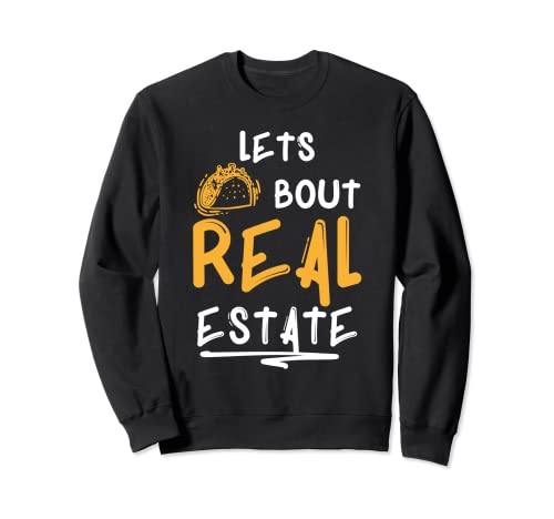 Realtor Agente Immobiliare Regalo Lets Taco Bout Immobiliare Felpa