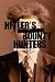 Hitler's Bounty Hunters: The Betrayal of the Jews