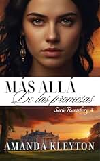 Más allá de las promesas: Una novela histórica y romántica de la época de la Regencia (Romsbery nº 4)