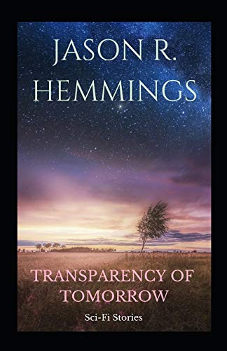 Transparency Of Tomorrow: Sci-Fi Stories