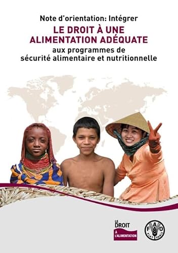 Note D'orientation: Intégrer Le Droit À Une Alimentation Adéquate Aux Programmes De Sécurité Alimentaire Et Nutritionnelle