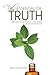 The Essential Oil Truth Second Edition: the Facts Without the Hype