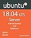 Produktbild Ubuntu 18.04 LTS Server: Administration and Reference