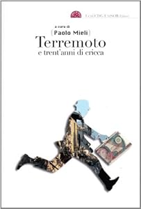 Terremoto e trent'anni di cricche