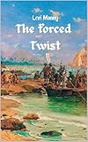 manny tutto fare  The Forced Twist (English Edition)