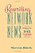 Rewriting Network News: WordWatching Tips from 345 TV and Radio Scripts Mervin Block