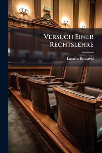 Versuch Einer Rechtslehre (German Edition)