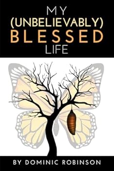 Paperback MY (UNBELIEVABLY) BLESSED LIFE Book