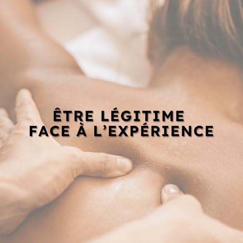 &Ecirc;tre l&eacute;gitime face &agrave; l&rsquo;exp&eacute;rience cover art