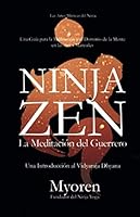 Ninja Zen: La Meditación del Guerrero (Spanish Edition) 1691469149 Book Cover
