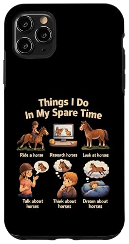 Things I Do In My Spare Time Ride A Horse Funny Horses �X�}�z�P�[�X iPhone 11 Pro Max �p